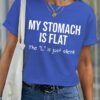 Women's My Stomach Is Flat The L Is Just Silent Funny Graphic Printing Text Letters Casual Loose Cotton T-Shirt
