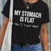 Women's My Stomach Is Flat The L Is Just Silent Funny Graphic Printing Text Letters Casual Loose Cotton T-Shirt